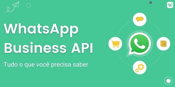 WhatsApp Business API: Tudo o que Você Precisa Saber