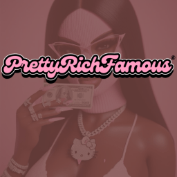 PrettyRichFamous®